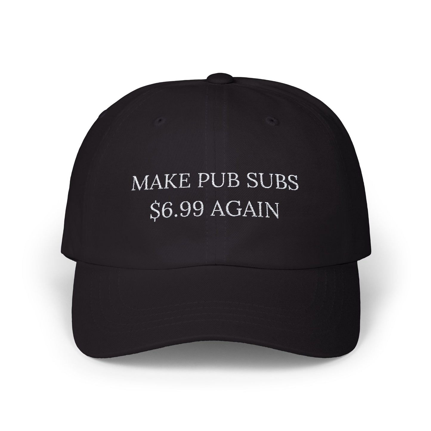 Embroidery Hat - Make Pub Subs 6 99$ Again, Flat Bill Snapback Cap